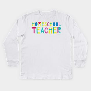 Homeschool Teacher Gift Idea Cute Back to School Kids Long Sleeve T-Shirt